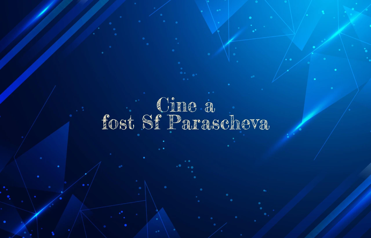 cine a fost sf parascheva