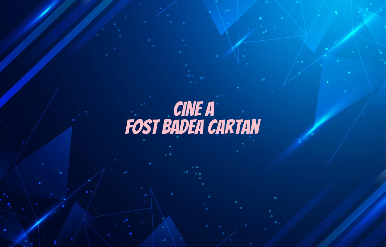 cine a fost badea cartan