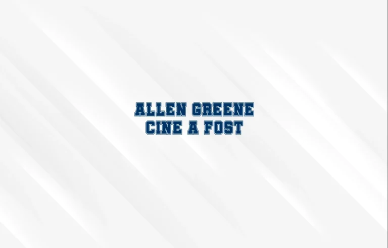 allen greene cine a fost