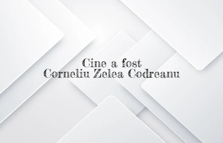 cine a fost corneliu zelea codreanu