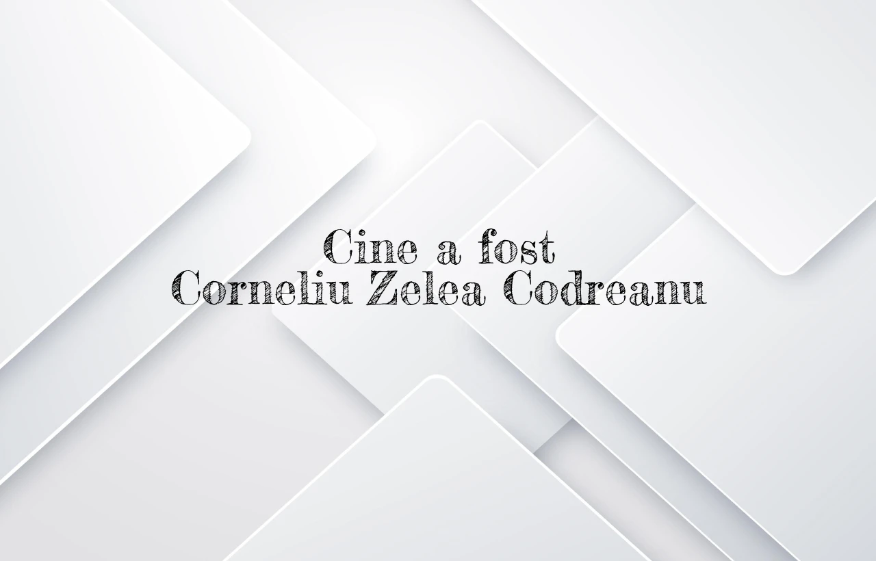 cine a fost corneliu zelea codreanu