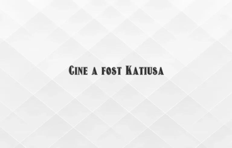 cine a fost katiusa