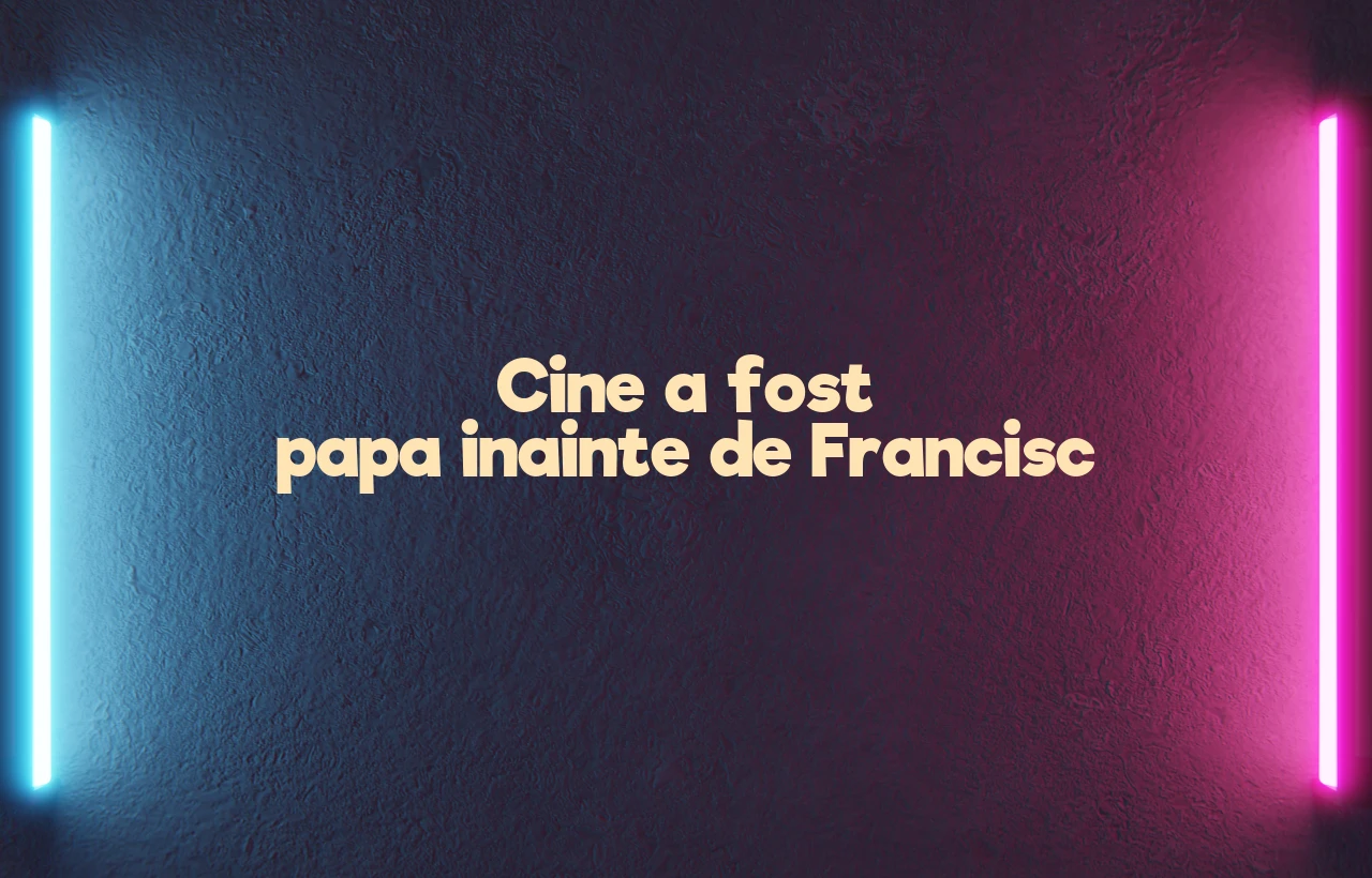 cine a fost papa inainte de francisc
