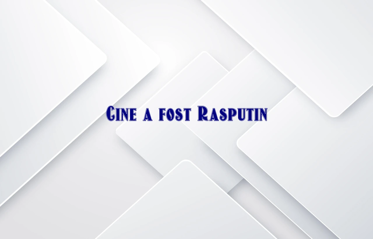cine a fost rasputin