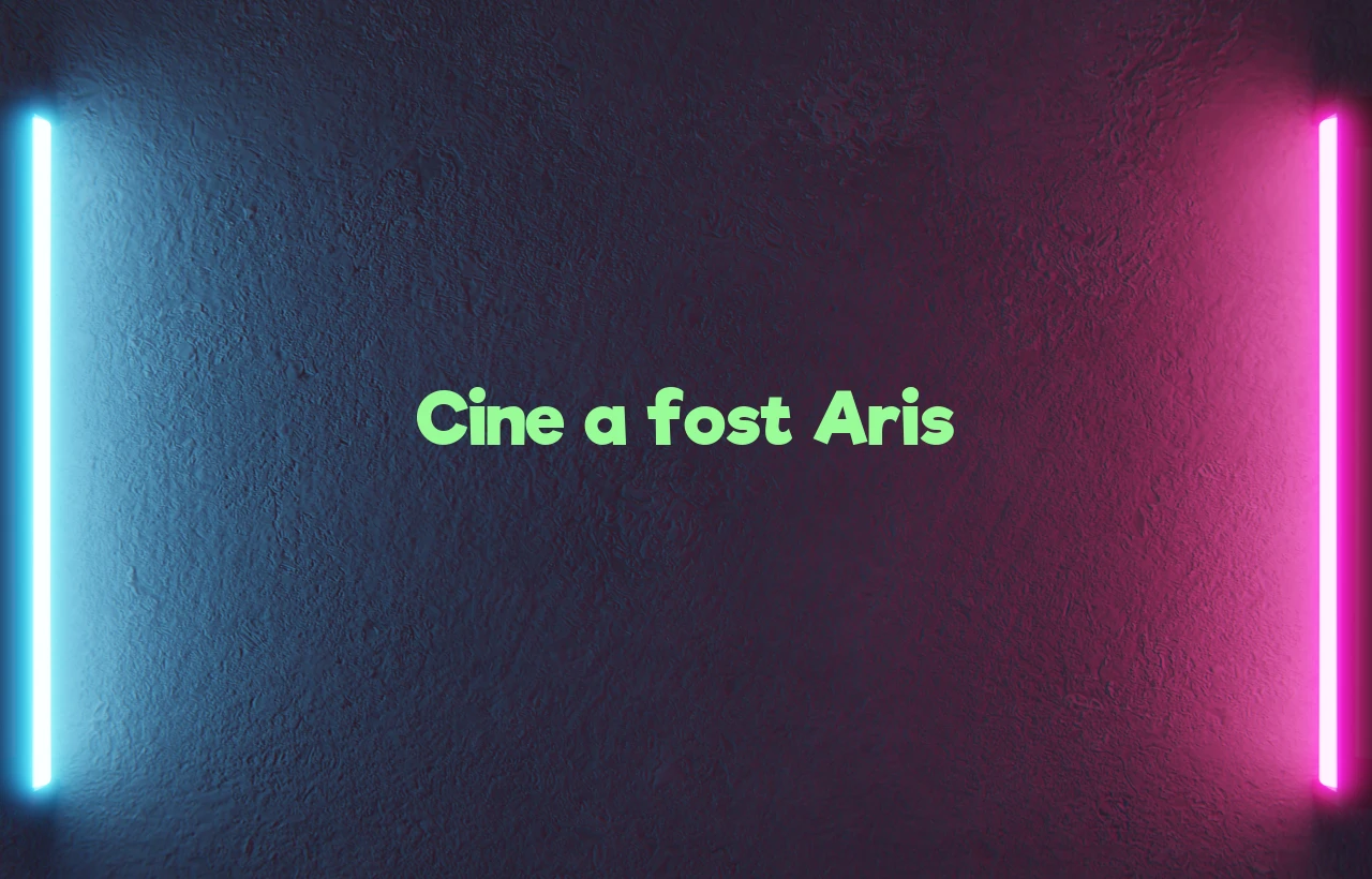 cine a fost aris