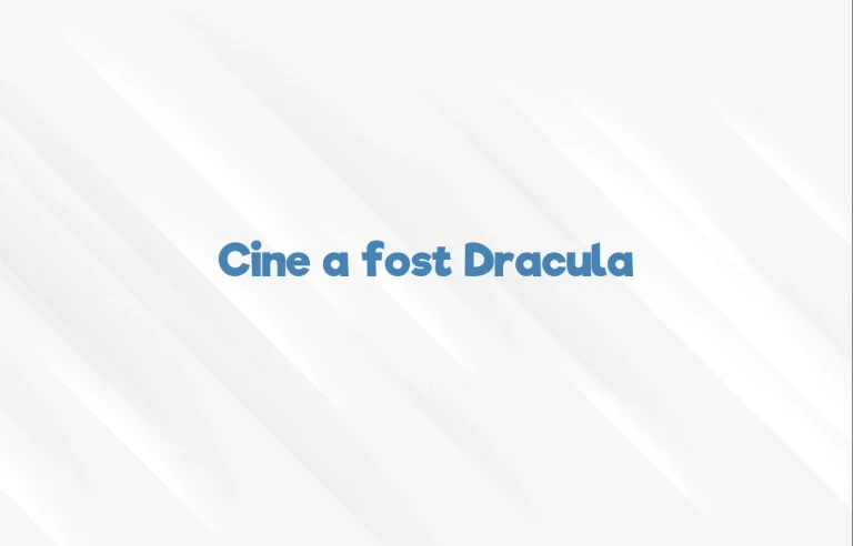 cine a fost dracula