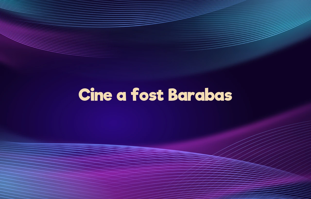 cine a fost barabas