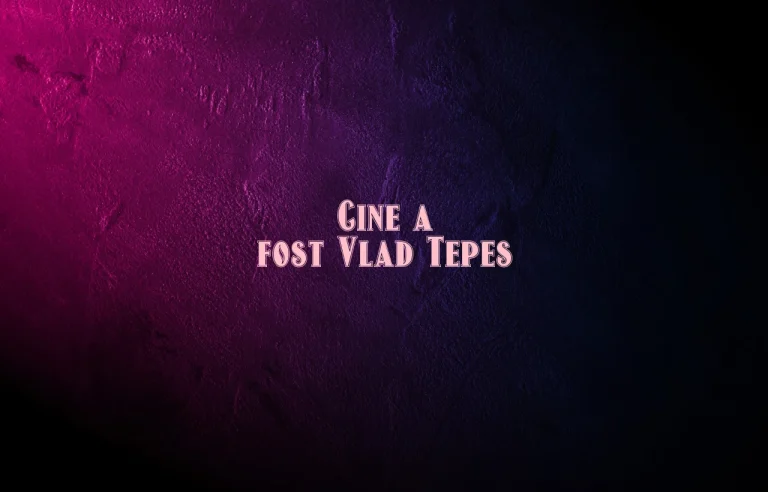 cine a fost vlad tepes