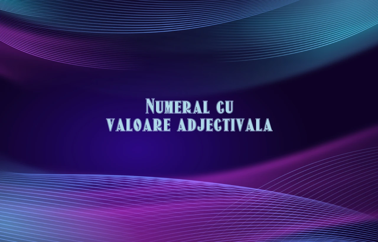 numeral cu valoare adjectivala