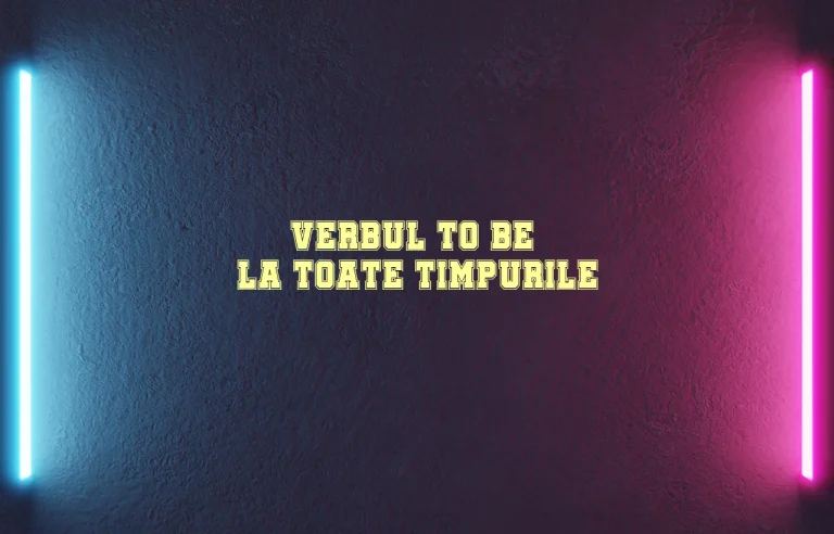 verbul to be la toate timpurile