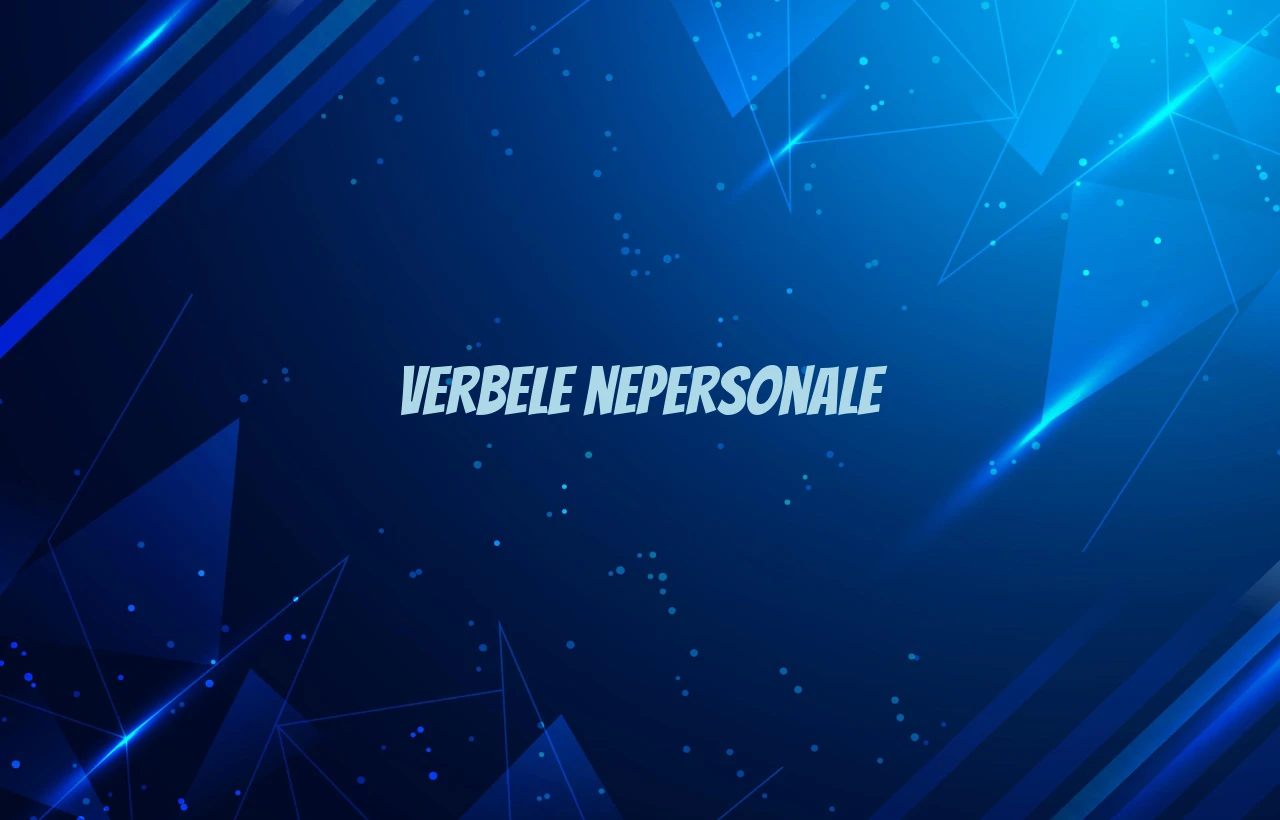 verbele nepersonale