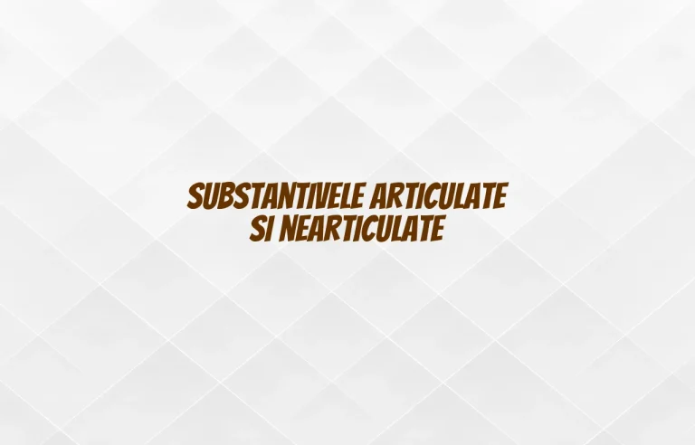 substantive articulate si nearticulate