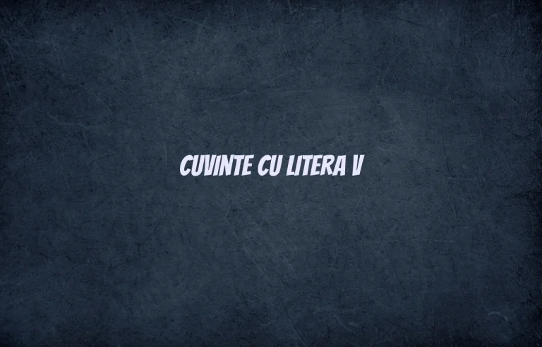 cuvinte cu litera v