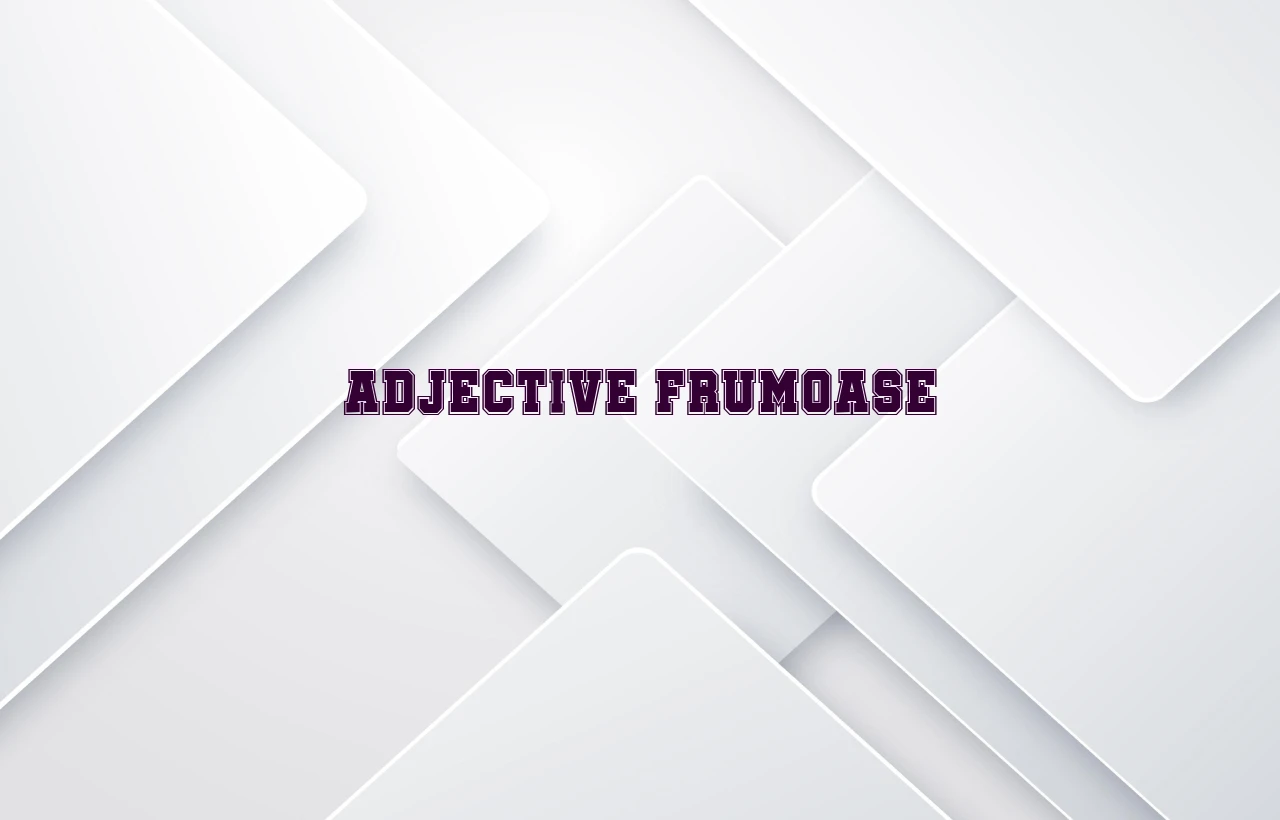 adjective frumoase