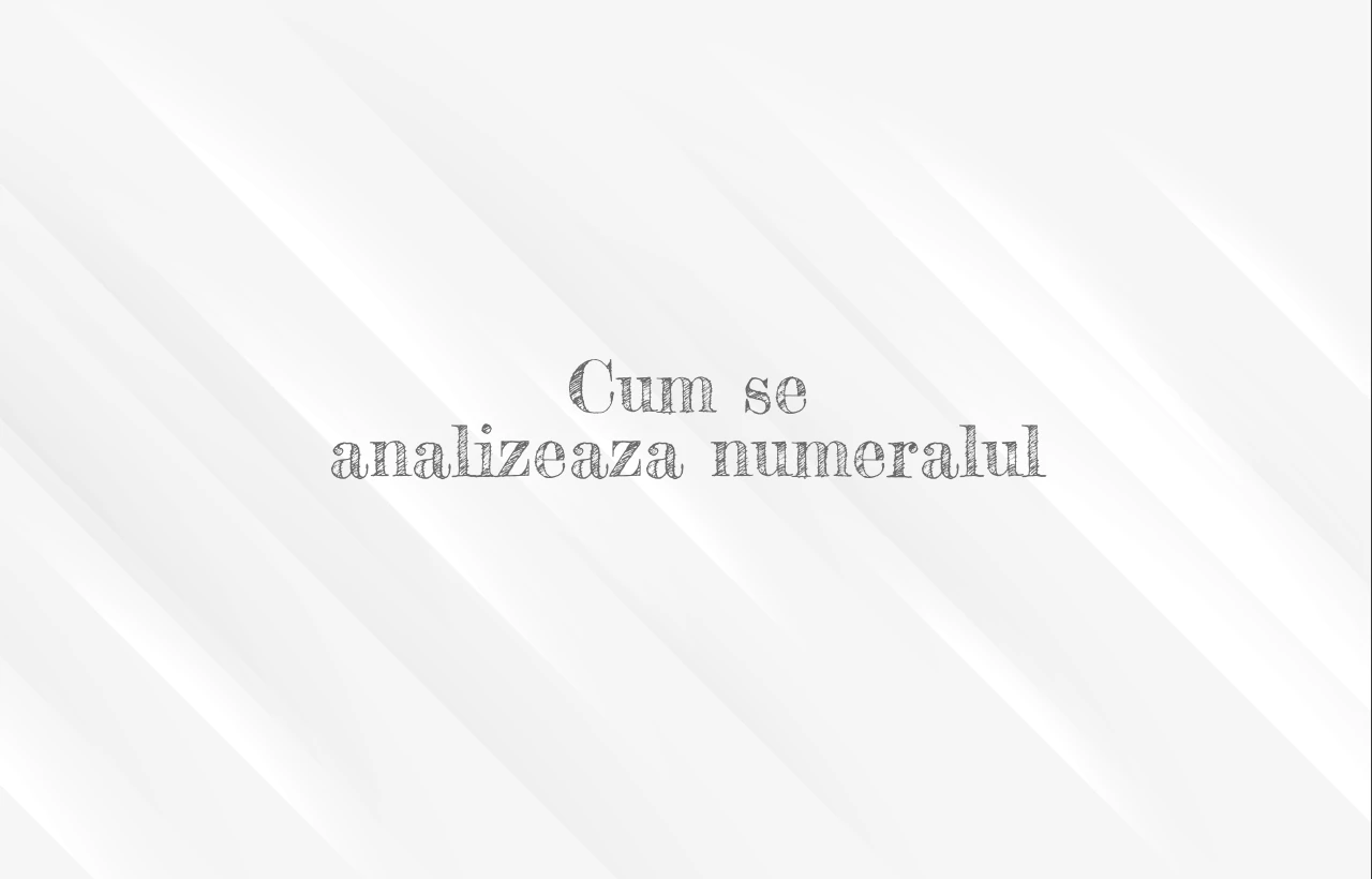 cum se analizeaza numeralul