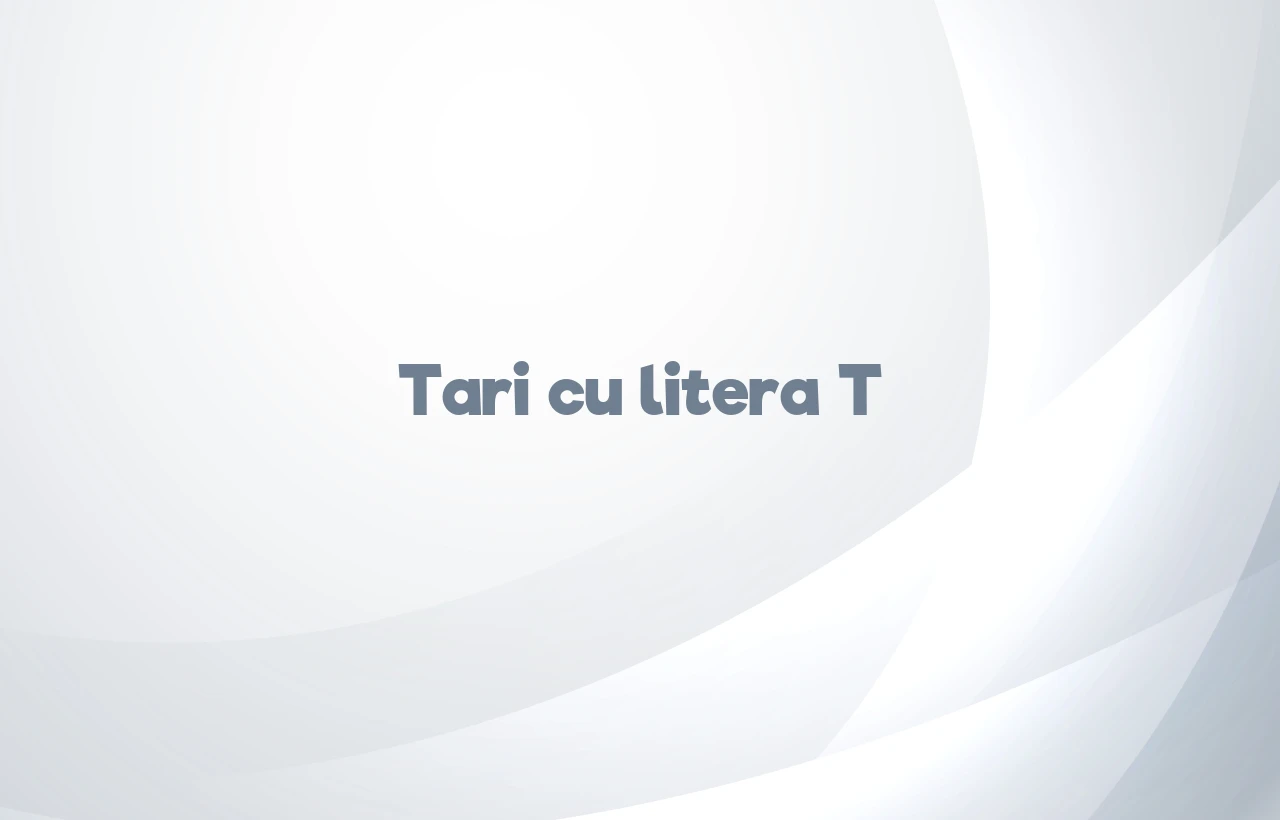 tari cu litera t