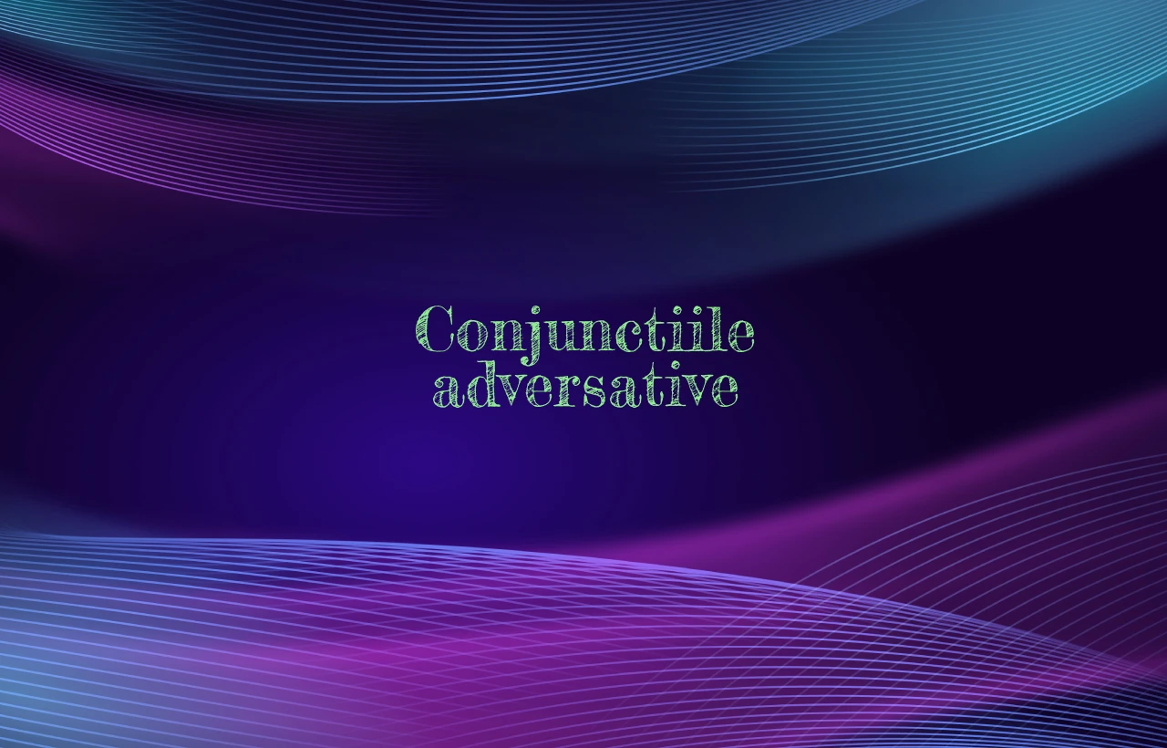 conjunctii adversative