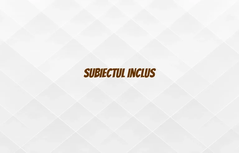 subiectul inclus