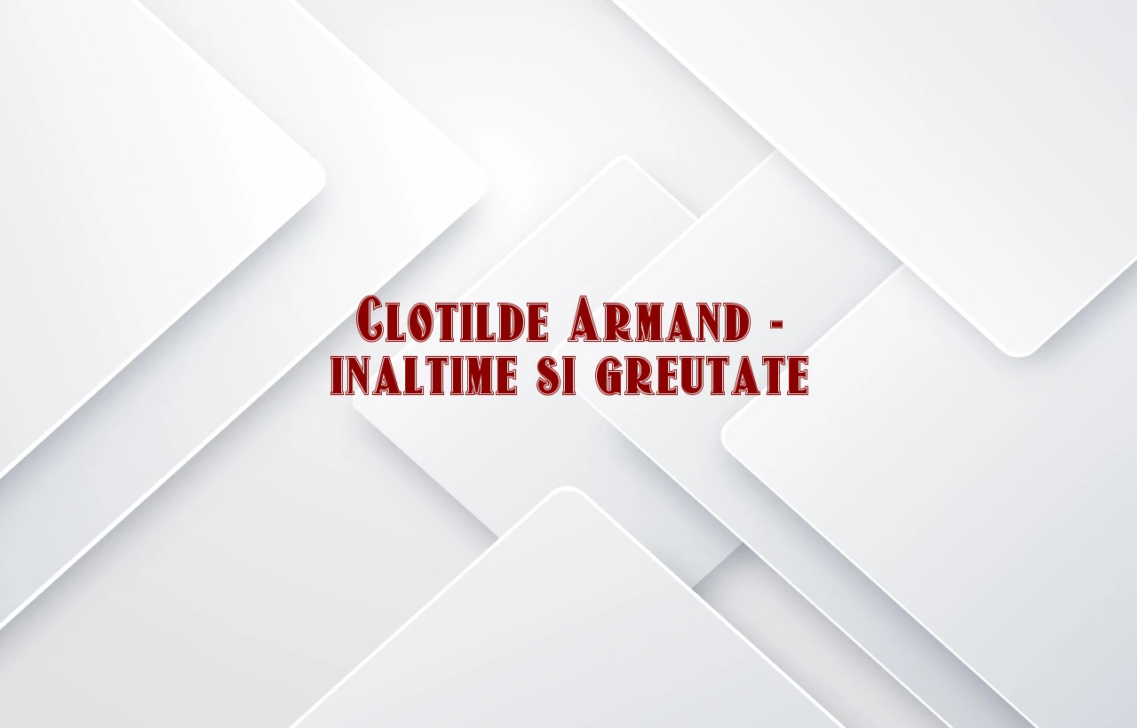 clotilde armand inaltime si greutate